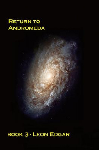 Book Return to Andromeda: Everything changes MR Leon Edgar