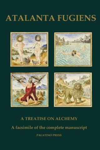Книга Atalanta Fugiens: A Treatise on Alchemy - A facsimile of the complete manuscript Palatino Press