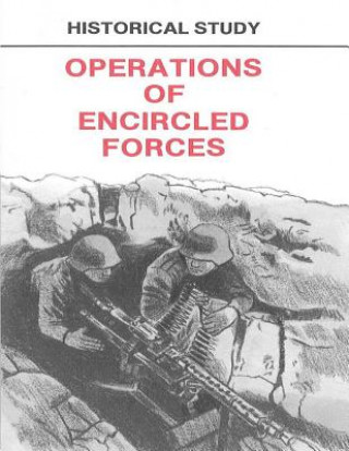 Carte Historical Study Operations of Encricled Forces: Operations of Encircled Forces: German Experience in Russia Center of Military History United States