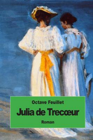 Kniha Julia de Trecoeur Octave Feuillet