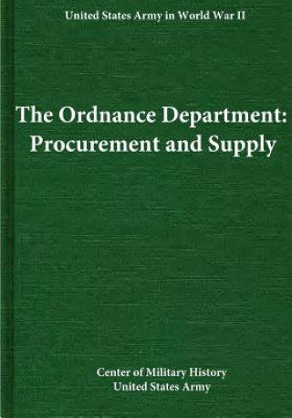 Carte The Ordnance Department: Procurement and Supply Center of Military History United States