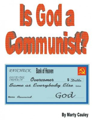 Książka Is God a Communist?: A Multifaceted Explanation for the Parable of the Laborers Marty Cauley