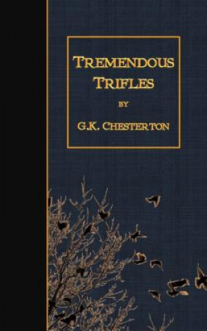 Carte Tremendous Trifles G. K. Chesterton