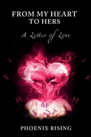 Kniha From My Heart to Hers: A Letter of Love Phoenix Rising
