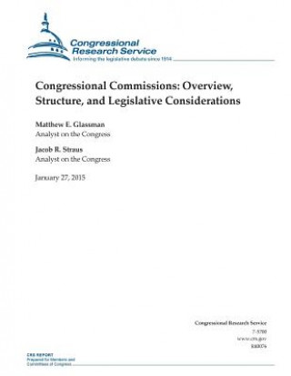 Książka Congressional Commissions: Overview, Structure, and Legislative Considerations Congressional Research Service