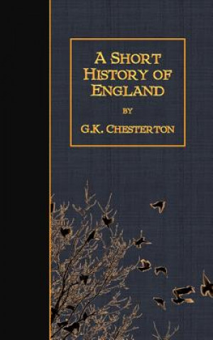 Kniha A Short History of England G. K. Chesterton