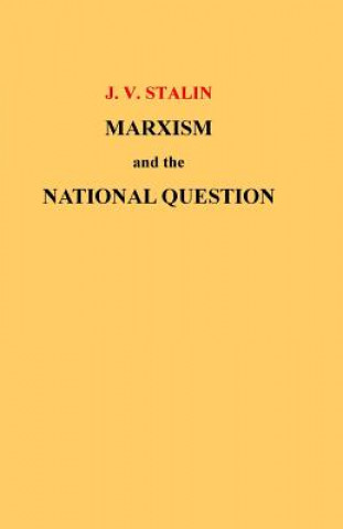 Kniha Marxism and the National Question J V Stalin