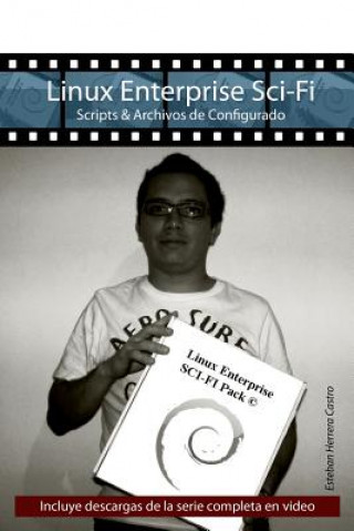 Книга Linux Enterprise Sci-Fi: Scripts & Archivos de Configurado Esteban Herrera