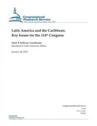 Kniha Latin America and the Caribbean: Key Issues for the 114th Congress Congressional Research Service