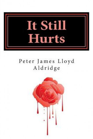 Book It Still Hurts MR Peter James Lloyd Aldridge