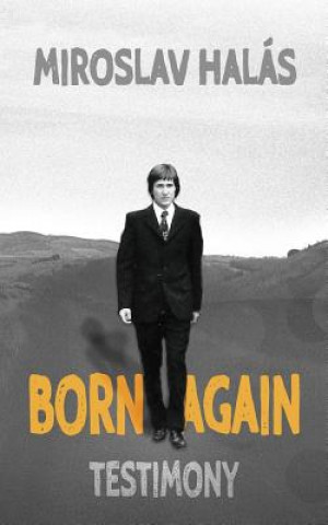 Kniha Born Again Miroslav Halas