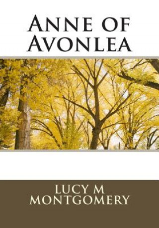 Книга Anne of Avonlea Lucy M Montgomery