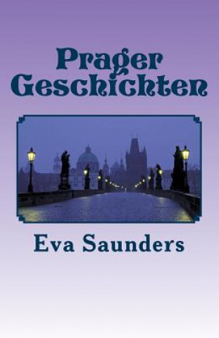 Βιβλίο Prager Geschichten Eva Saunders