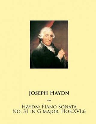 Kniha Haydn: Piano Sonata No. 31 in G major, Hob.XVI:6 Joseph Haydn