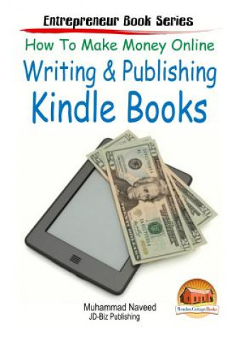 Könyv How to Make Money Online - Writing & Publishing Kindle Books Muhammad Naveed
