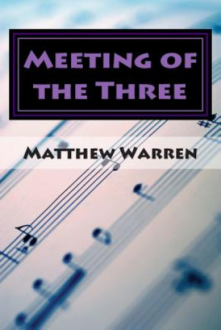 Книга Meeting of the Three MR Matthew Logan Warren