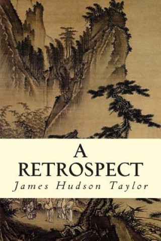Carte A Retrospect James Hudson Taylor