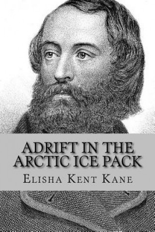 Carte Adrift In The Arctic Ice Pack MR Elisha Kent Kane