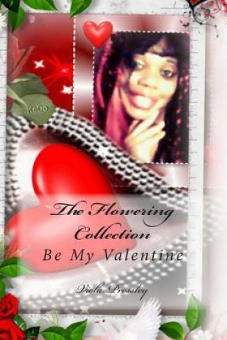 Kniha The Flowering Collection: Be My Valentine Viola Pressley