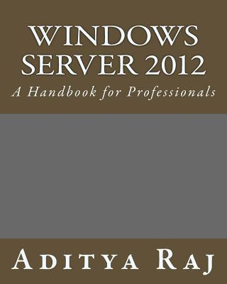 Libro Windows Server 2012: A Handbook for Professionals Aditya Raj