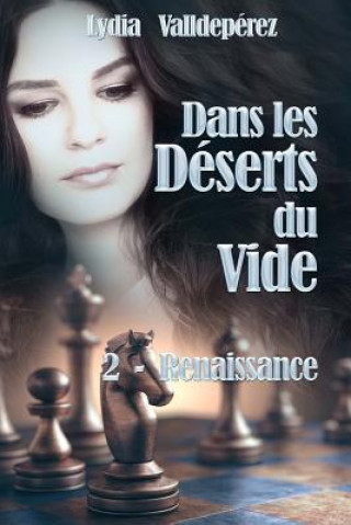 Kniha Dans les Deserts du Vide: Livre 2 - Renaissance Lydia Valldeperez