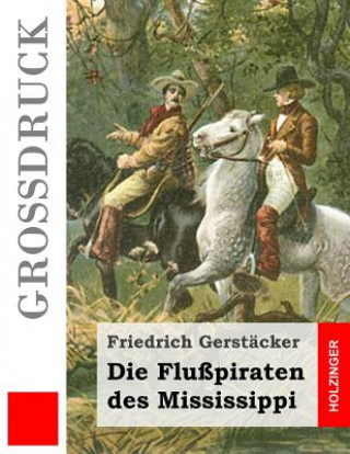 Book Die Flußpiraten des Mississippi Friedrich Gerstacker