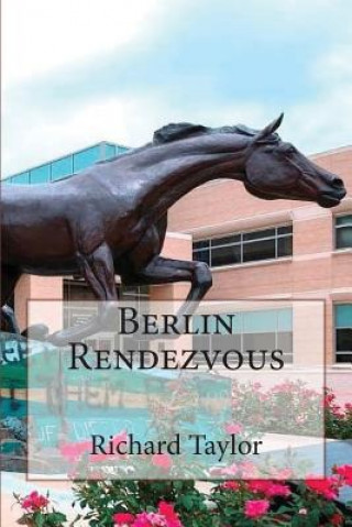 Kniha Berlin Rendezvous Richard Taylor