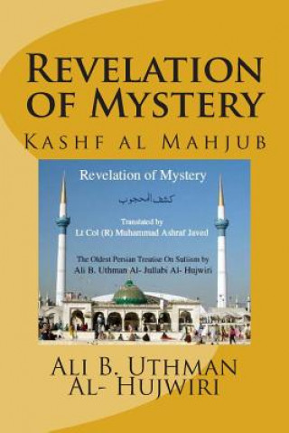 Kniha Revelation of Mystery Ali B Uthman Al Al- Hujwiri