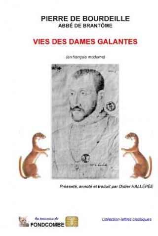 Carte Vies des dames galantes (en français moderne) Abbe De Brantome Pierr De Bourdeille