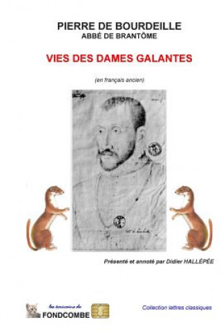Carte Vies des dames galantes (en français ancien) Abbe De Brantome Pierr De Bourdeille