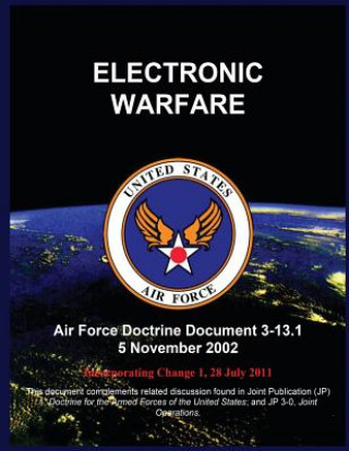 Buch Electronic Warfare: Air Force Doctrine Document 3-13.1 5 November 2002 United States Air Force