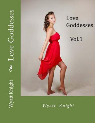 Carte Love Goddesses: The Great Adventure Begins Wyatt Knight