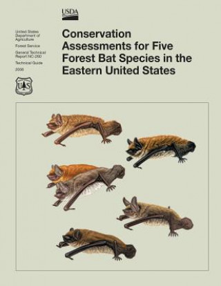 Carte Conservation Assessments for Five Forest Bat Species in the Eastern United States Thompson
