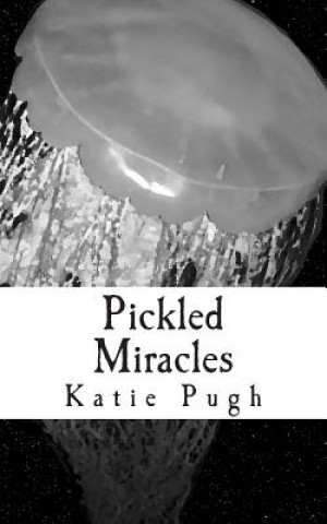 Knjiga Pickled Miracles Katie Pugh