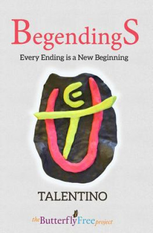 Kniha BegendingS: Every Ending is a New Beginning Talentino