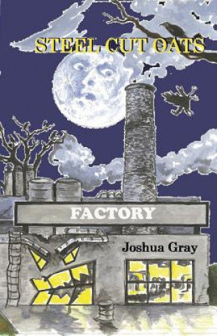 Könyv Steel Cut Oats Joshua Gray