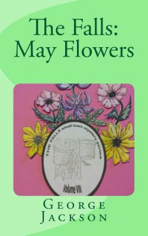 Kniha The Falls: May Flowers George Jackson