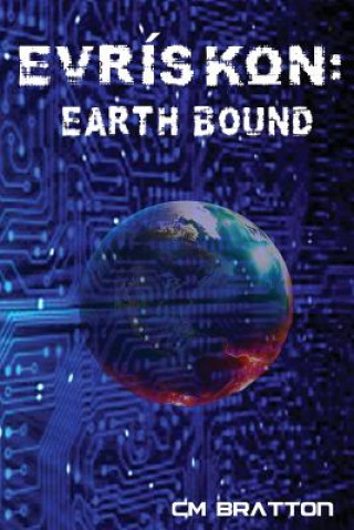 Kniha Evriskon: Earth Bound C M Bratton