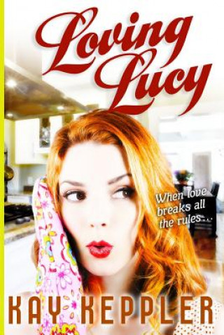 Knjiga Loving Lucy Kay Keppler