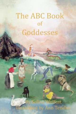 Könyv The ABC Book of Goddesses Selina Wolfcat