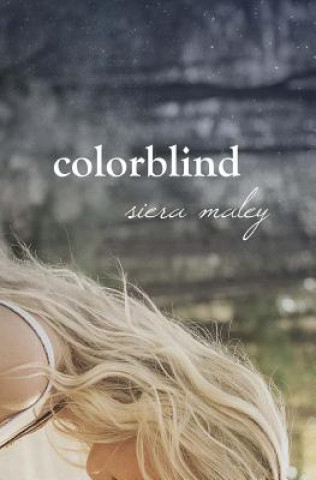 Kniha Colorblind Siera Maley