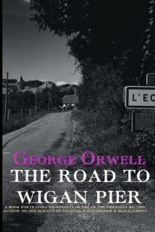 Könyv The Road to Wigan Pier George Orwell