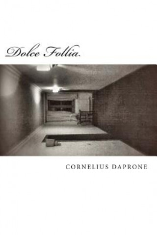 Knjiga Dolce Follia: Nouvelles Cornelius Daprone