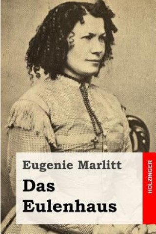 Könyv Das Eulenhaus Eugenie Marlitt