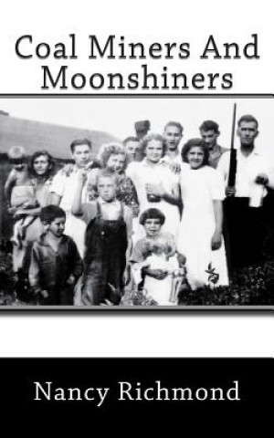 Книга Coal Miners and Moon Shiners Nancy Richmond