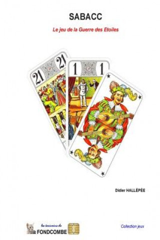 Carte Sabacc: Le poker des étoiles Didier Hallepee