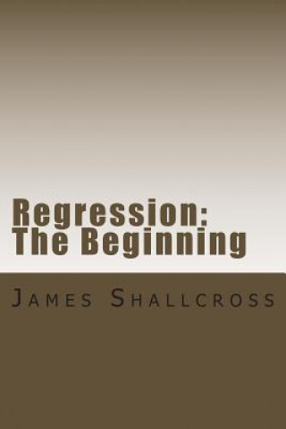 Książka Regression: The Beginning MR James Brock Shallcross