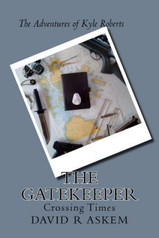 Kniha The Gatekeeper: The Adventures of Kyle Roberts MR David Robert Askem