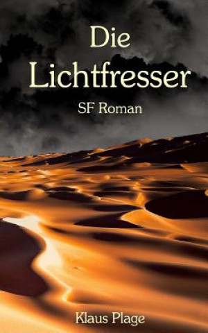 Knjiga Die Lichtfresser Klaus Plage