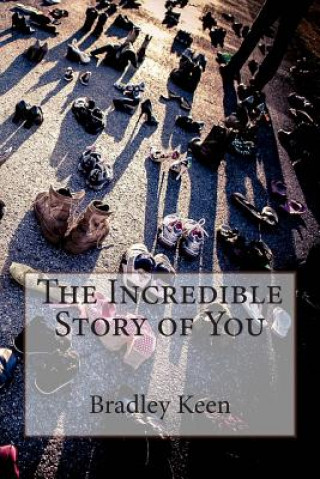 Könyv The Incredible Story of You Bradley Keen